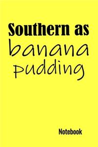 Southern As Banana Pudding Notebook