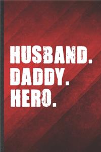 Husband Daddy Hero