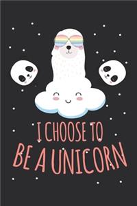 I choose to be a unicorn