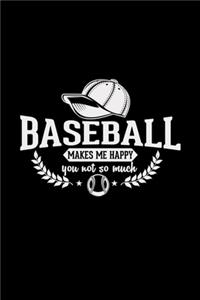 Baseball makes me happy