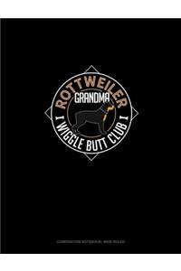 Rottweiler Grandma Wiggle Butt Club