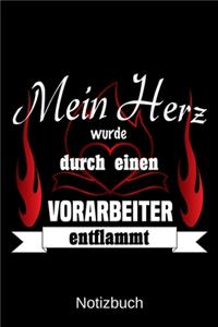 Mein Herz wurde durch einen Vorarbeiter entflammt: A5 Notizbuch - Liniert 120 Seiten - Geschenk/Geschenkidee zum Geburtstag - Weihnachten - Ostern - Vatertag - Muttertag - Namenstag