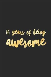 16 Years Of Being Awesome