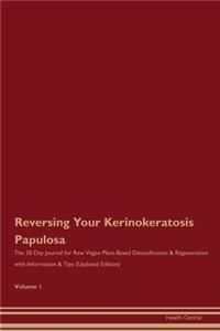 Reversing Your Kerinokeratosis Papulosa