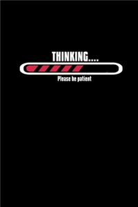 Thinking... Please Be Patient