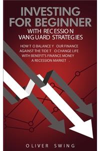 Investing For Beginner With Recession Vanguard Strategies