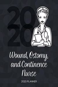 Wound, Ostomy, And Continence Nurse 2020 Planner