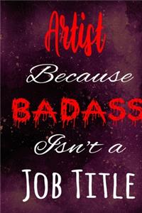Artist Because Badass Isn't a Job Title