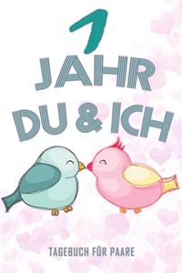 1 Jahr Du und Ich - Tagebuch für Paare