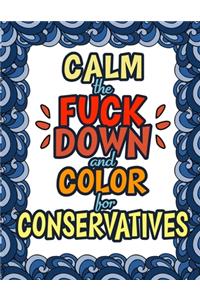 Calm The Fuck Down & Color For Conservatives