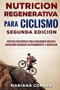 NUTRiCION REGENERATIVA PARA CICLISMO SEGUNDA EDICION