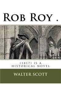 Rob Roy .