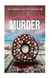 Peanut Butter Chocolate & Murder