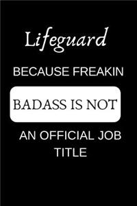 Lifeguard Because Freakin Badass Is Not an Official Job Title