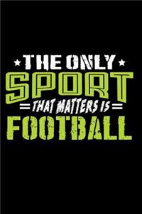 The Only Sport That Matters Is Football