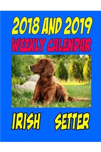 2018 and 2019 Weekly Calendar Irish Setter