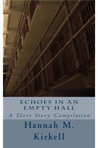 Echoes in an Empty Hall