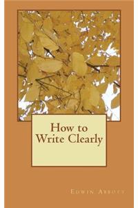 How to Write Clearly