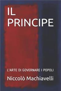 Il Principe: L'Arte Di Governare I Popoli