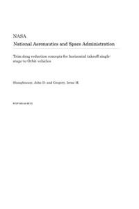 Trim Drag Reduction Concepts for Horizontal Takeoff Single-Stage-To-Orbit Vehicles