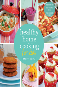 Healthy Home Cooking for Kids