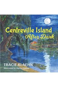Centerville Island After Dark