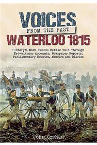 Voices from the Past: The Battle of Waterloo