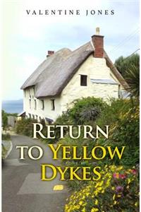 Return to Yellow Dykes