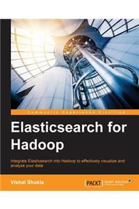 Elasticsearch for Hadoop