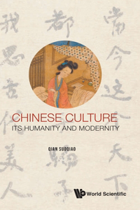 Chinese Culture: Its Humanity and Modernity