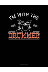 I'm with the Drummer