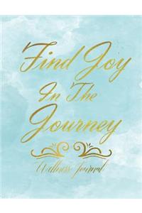 Find Joy in the Journey Wellness Journal