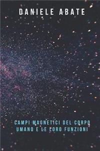 Campi magnetici del corpo umano e le loro funzioni