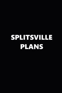 2019 Weekly Planner Funny Theme Splitsville Plans Black White 134 Pages