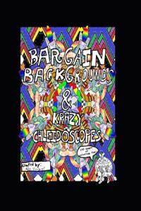 Bargain Backgrounds and Krazy Caleidoscopes
