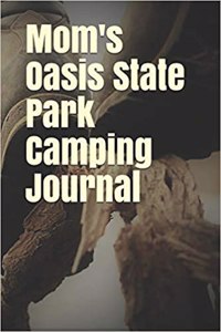 Mom's Oasis State Park Camping Journal