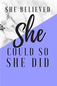 She Believed She Could So She Did