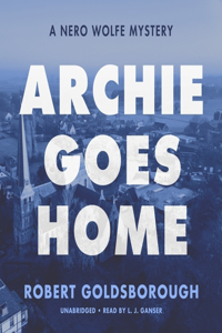 Archie Goes Home Lib/E