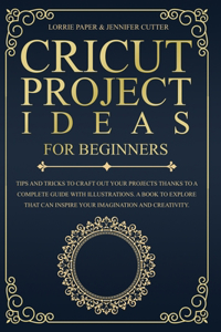 Cricut Project Ideas For Beginners