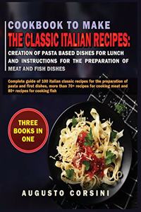 Cookbook to Make the Classic Italian Recipes