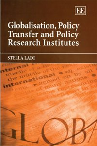 Globalisation, Policy Transfer and Policy Research Institutes