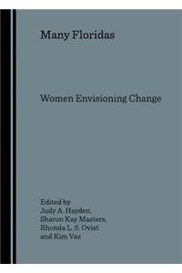 Many Floridas: Women Envisioning Change