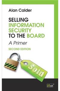 Selling Information Security to the Board, second edtion