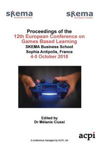 Ecgbl 2018 - 12th European Conference on Game Based Learning