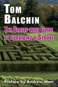 The Street-Wise Guide to Surviving a Stroke