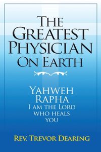 Greatest Physician on Earth