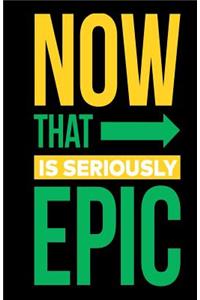 Now That is Seriously Epic