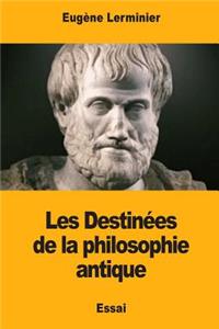 Les Destinées de la philosophie antique