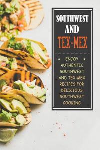 Southwest and Tex-Mex