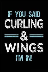 If You Said Curling & Wings I'm in